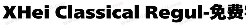 XHei Classical Regul字体转换